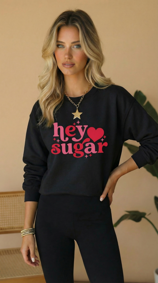 Hey Sugar Crewneck