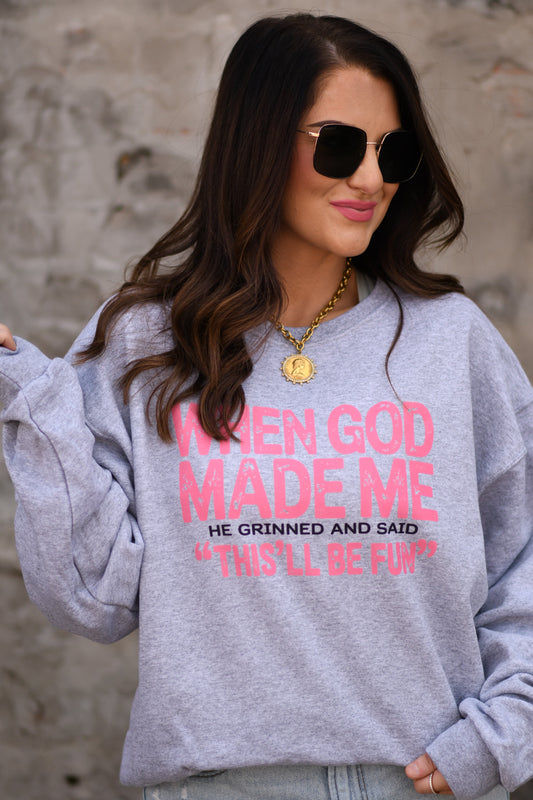 When God Made Me Sweatshirt / Tee