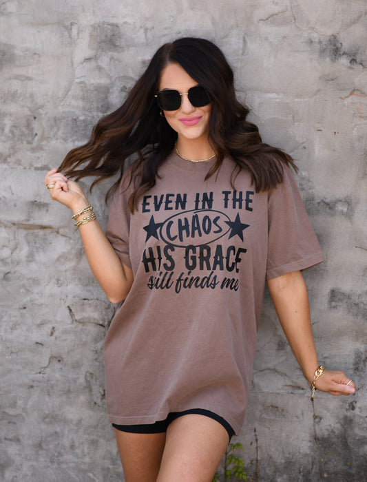 Even In The Chaos His Grace Still Finds Me