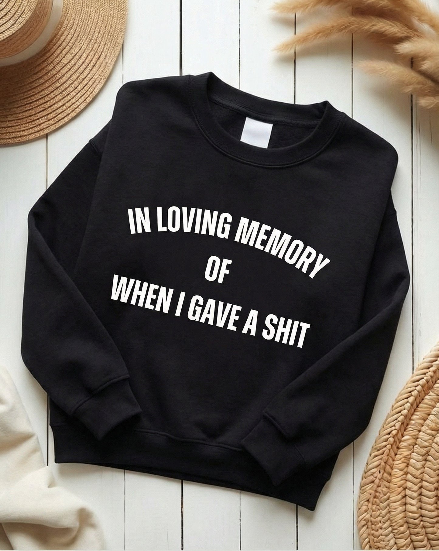 In Loving Memory Of When I Gave A Shit Sweater