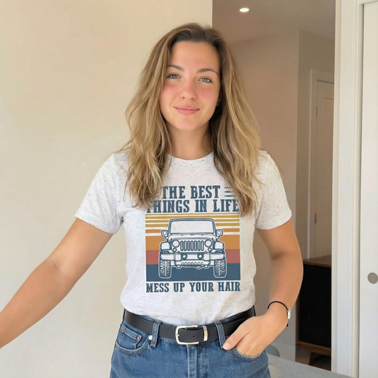The Best Things in Life Mess Up Your Hair Graphic Tee