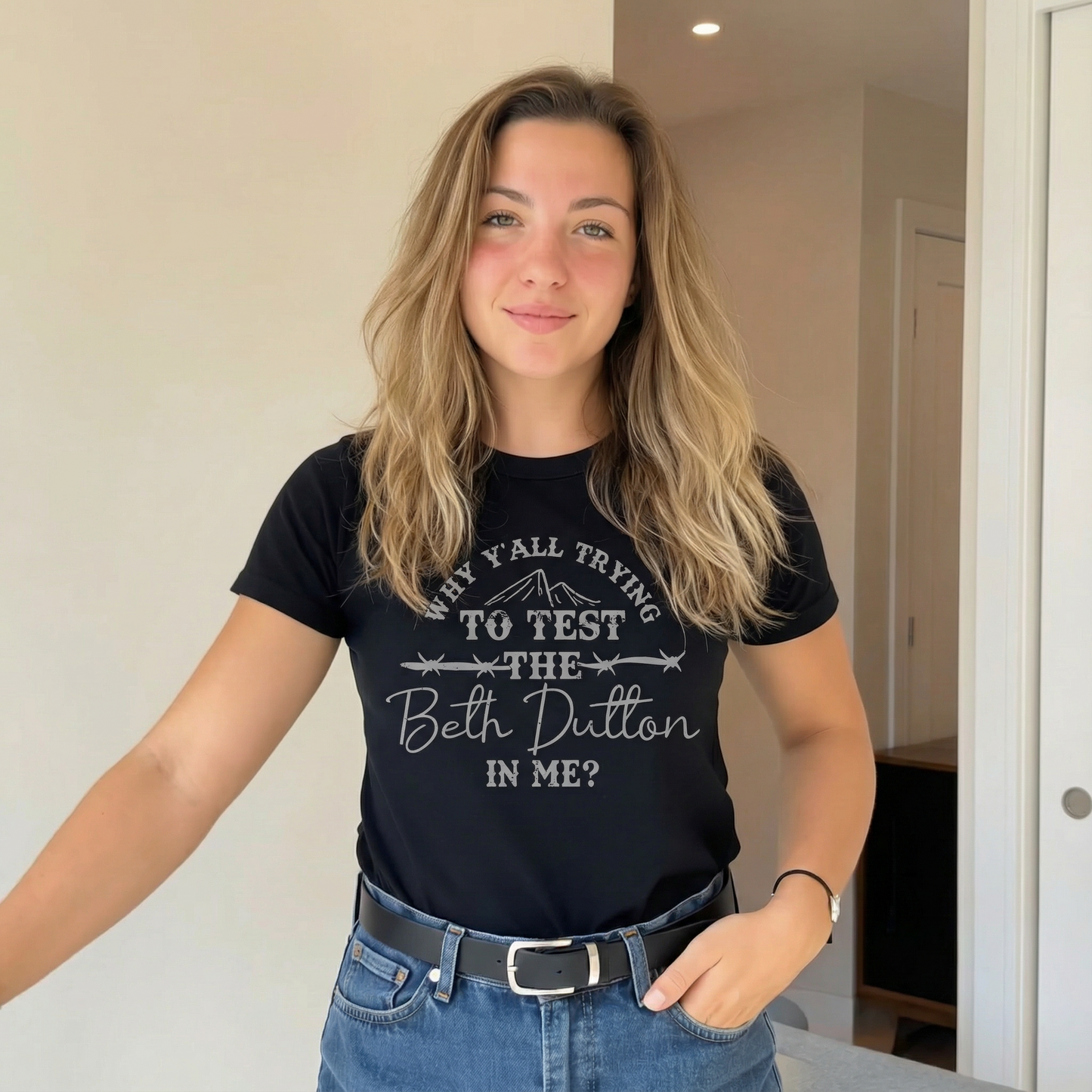 Why Y’all Trying to Test the Beth Dutton in Me? Graphic Tee PLUS